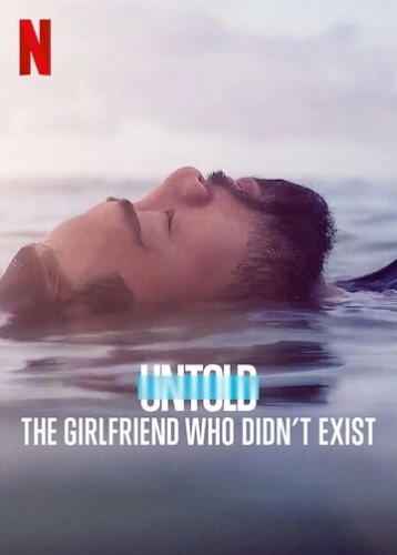 Untold: The Girlfriend Who Didn't Exist смотреть онлайн