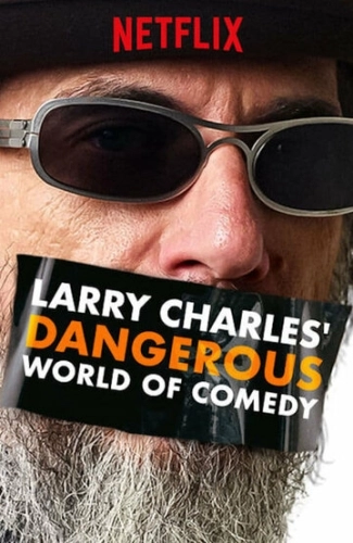 Larry Charles' Dangerous World of Comedy смотреть онлайн