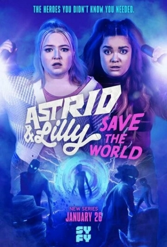 Astrid and Lilly Save the World смотреть онлайн